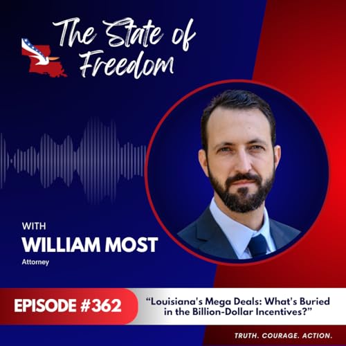 Louisiana's Mega Deals: What's Buried in the Billion-Dollar Incentives? with William Most | Ep. 362 copertina