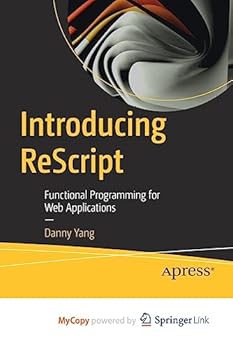 Paperback Introducing ReScript: Functional Programming for Web Applications Book