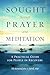 Sought through Prayer and Meditation: A Practical Guide for People in Recovery