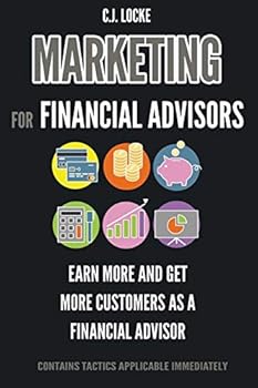 Paperback Marketing for Financial Advisors: Earn more and get more customers as a financial advisor Book