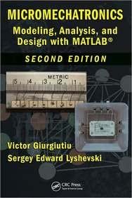 Micromechatronics: Modeling, Analysis, And Design With Matlab book cover