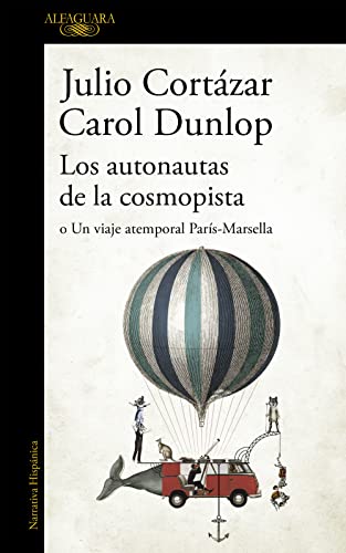 Los autonautas de la cosmopista: o un viaje atemporal París-Marsella (Hispánica)