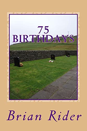 75 Birthdays: Landmark 3/4 of a Century (Family History & Lifetime)