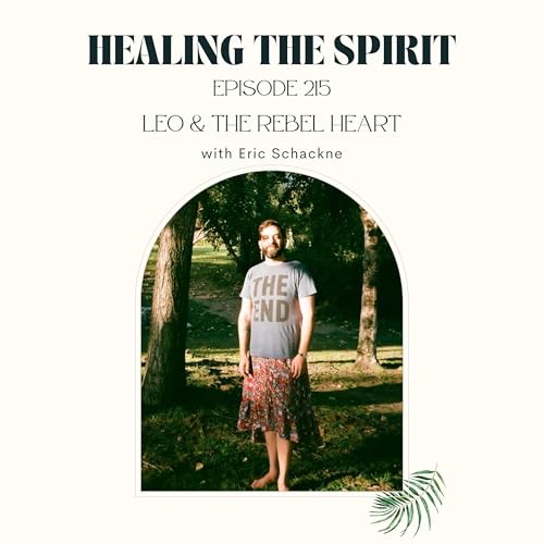 215. Eric Schackne: Leo & The Rebel Heart Podcast Por arte de portada