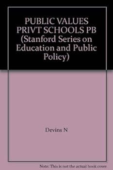 Paperback PUBLIC VALUES PRIVT SCHOOLS PB (Stanford Series on Education and Public Policy) Book