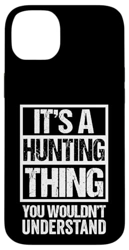 A Hunting Thing You Wouldn't Understand Huntsman Huntress �X�}�z�P�[�X iPhone 14 Plus �p