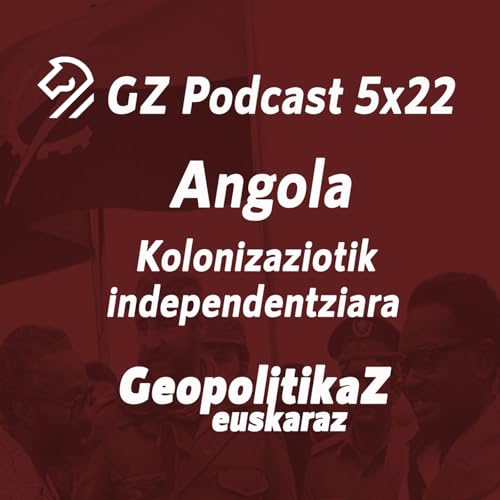 Page de couverture de GZP 5x22: Angola. Kolonizaziotik independentziara