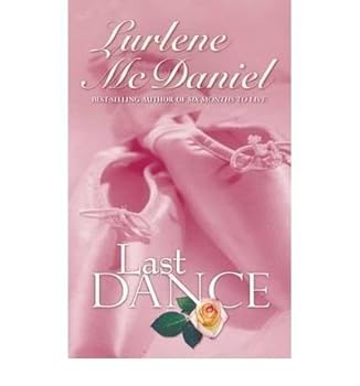 Paperback BY McDaniel, Lurlene ( Author ) [{ Last Dance By McDaniel, Lurlene ( Author ) Feb - 01- 2006 ( Paperback ) } ] Book