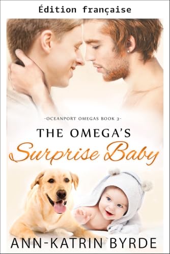 Le bébé surprise de l'oméga (Les omégas d'Oceanport t. 3)