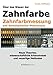 Produktbild Über das Wesen der Zahnfarbe, Zahnfarbmessung und dentaloptischer Phänomene: Neue wissenschaftliche Erkenntnisse und neuartige Methoden