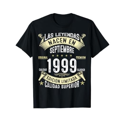 25 Años Cumpleaños Las Leyendas nacen en Septiembre de 1999 Camiseta