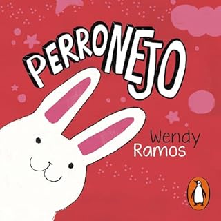 Perronejo [Dog] Audiolibro Por Wendy Ramos arte de portada