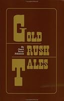 Gold Rush Tales 0965342808 Book Cover