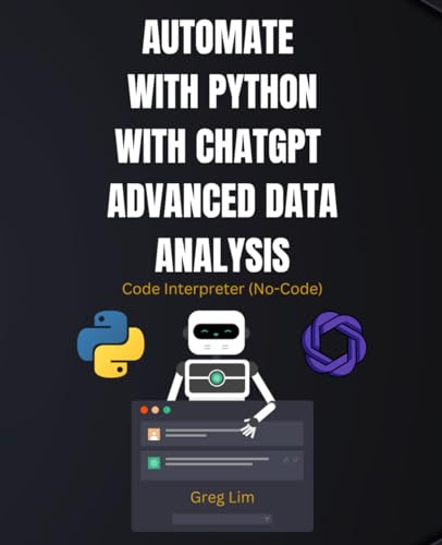 Automate With Python With Chatgpt Advanced Data Analysis: Code Interpreter (No Code)