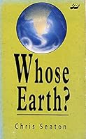 Whose Earth? 1856840336 Book Cover