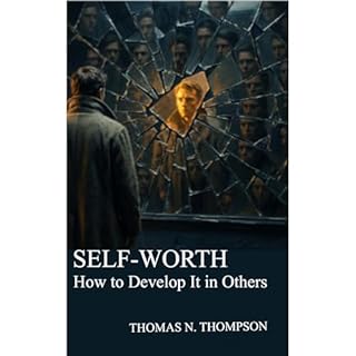 SELF-WORTH Audiobook By Thomas Thompson cover art