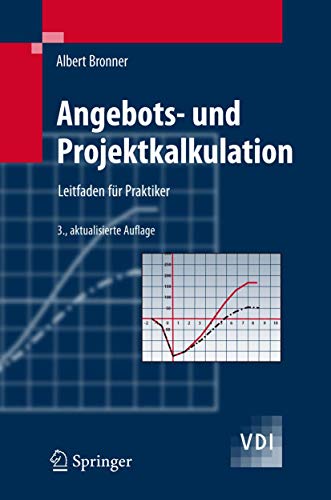 Preisvergleich Produktbild Angebots- Und Projektkalkulation: Leitfaden für Praktiker (VDI-Buch) (German Edition)