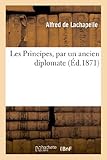  Les Principes, par un ancien diplomate