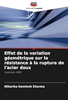 Effet de la variation g�om�trique sur la r�sistance � la rupture de l'acier doux 6205394189 Book Cover