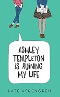 Ashley Templeton Is Ruining My Life 0996528911 Book Cover