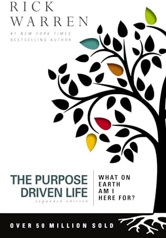 The Purpose Driven Life: What on Earth Am I Here For?