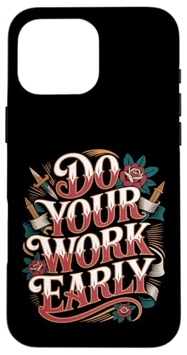 Do Your Work Early �E��̐��Y���Ɋւ���W���[�N - �X�}�z�P�[�X iPhone 16 Pro Max �p