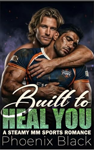 Built to Heal You: A Steamy MM Sports Romance