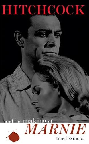 Hitchcock and the Making of Marnie (The Scarecrow Filmmakers Series)