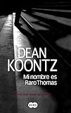  Mi nombre es Raro Thomas/ Odd Thomas (Spanish Edition)