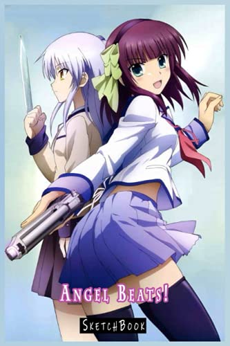 Angel Beats! - Anime And Manga Sketchbook: 6x9 120 Blank Pages Anime Sketchbook for Drawing Sketching and Notes | Anime Lover Gift Idea