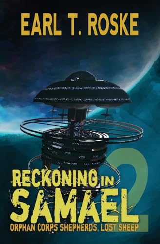 Reckoning in Samael: Orphan Corps Shepherds (Lost Sheep)