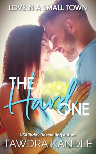 The Hard One (Love in a Small Town Book 8)