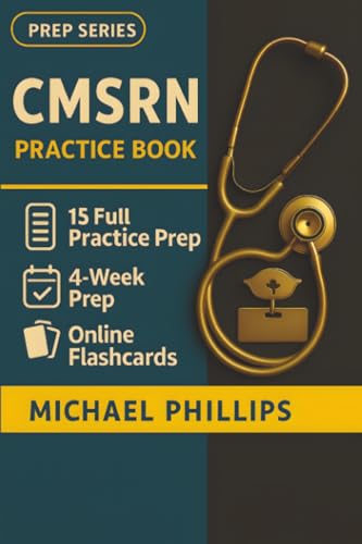 CMSRN Practice Book: 15 Full-Length CMSRN Practice Tests — Realistic Medical-Surgical Nursing Exam Simulations for First-Time Certification Success