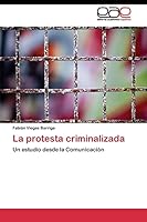 La Protesta Criminalizada 3844338993 Book Cover