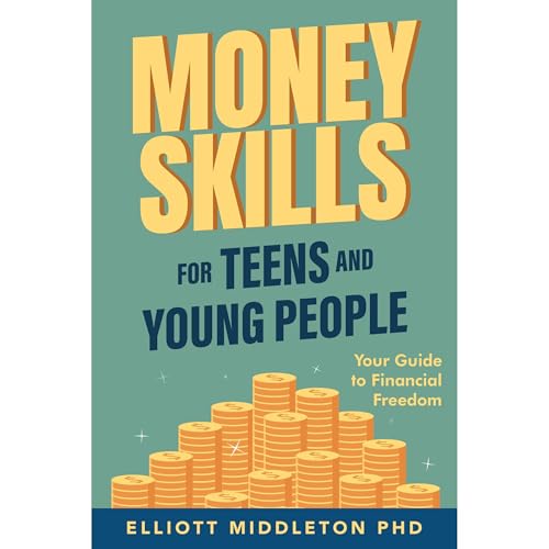 Money Skills for Teens and Young People by Elliott Middleton PhD episode artwork