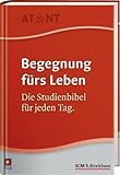 begegnung fürs leben kritik  Begegnung fürs Leben AT & NT: Die Studienbibel für jeden Tag