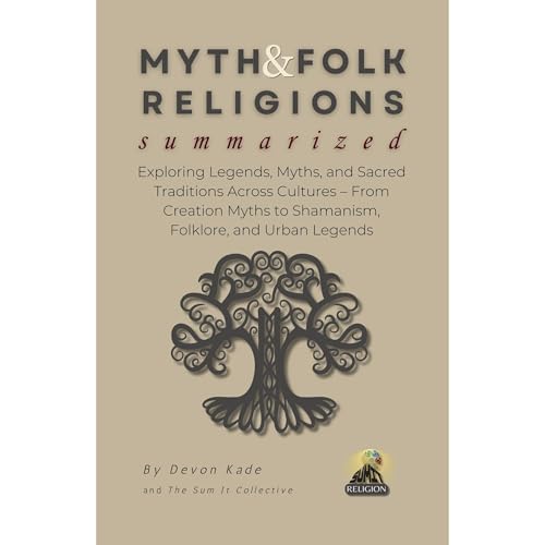MYTH & FOLK RELIGIONS Summarized Audiobook By Devon Kade cover art