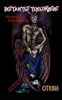Instantes tenebrosos: Microrrelatos perturbadores 1983399957 Book Cover