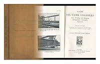 Oil Tank Steamers, Their Working and Pumping Arrangements Thoroughly Explained B0026Q2JM8 Book Cover