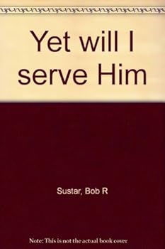 Paperback Yet will I serve Him Book