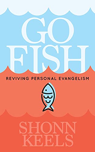 Go Fish: Reviving Personal Evangelism