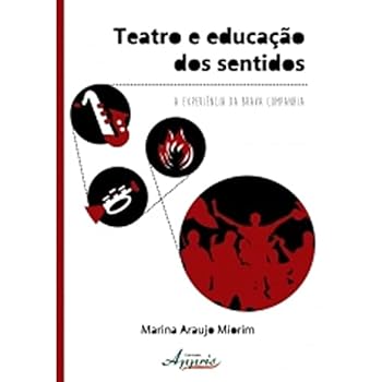 Paperback Teatro e Educação dos Sentidos. A Experiência da Brava Companhia [Portuguese_Brazilian] Book