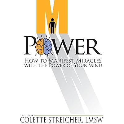 M-Power: How to Manifest Miracles With Your Mind