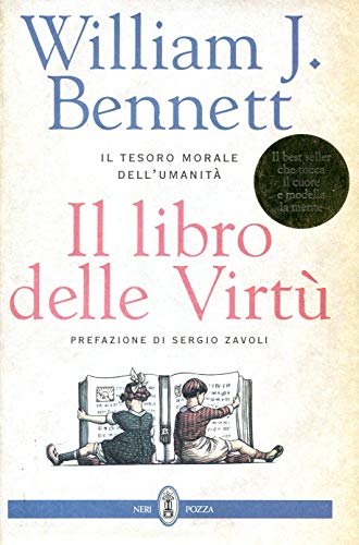 Il libro delle virtù. Il tesoro morale dell'umanità