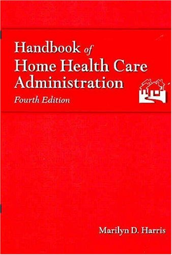 Handbook of Home Health Care Administration