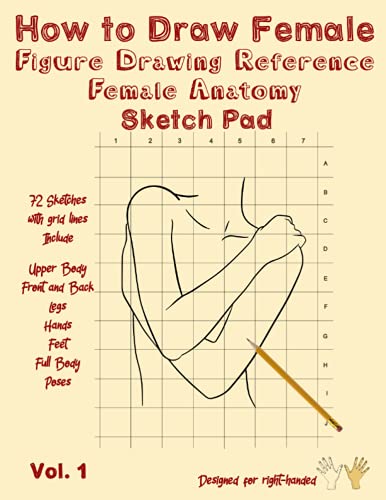 How To Draw Female - Figure Drawing Reference Female Anatomy - Sketch Pad: How To Draw Women - Anatomical Female - Drawing Female - Anatomy Sketch - .