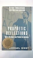 Prophetic Reflections: Notes on Race and Power in America (Beyond Eurocentrism and Multiculturalism, Vol 2) 156751006X Book Cover