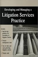 Developing and Managing a Litigation Services Practice 0156060760 Book Cover