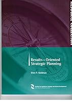 Results-Oriented Strategic Planning 0967644178 Book Cover