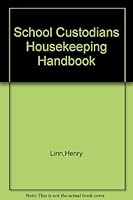 The school custodian's housekeeping handbook, B0007E7U48 Book Cover